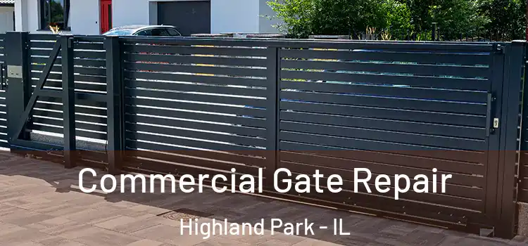  Commercial Gate Repair Highland Park - IL