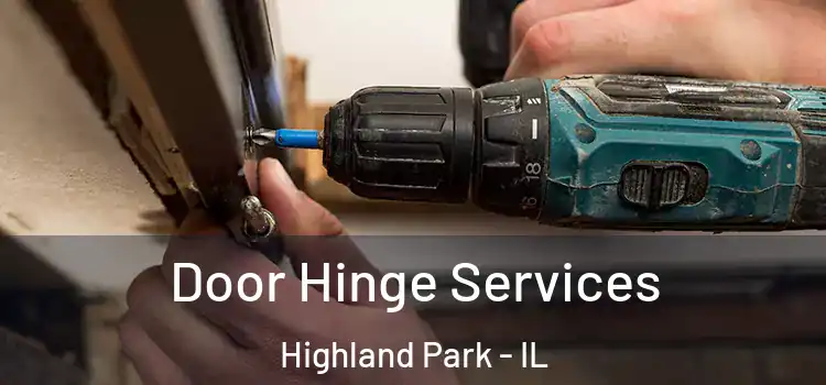  Door Hinge Services Highland Park - IL
