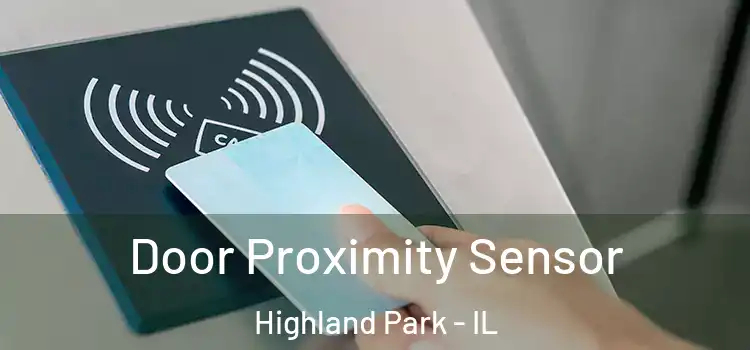 Door Proximity Sensor Highland Park - IL