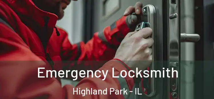  Emergency Locksmith Highland Park - IL