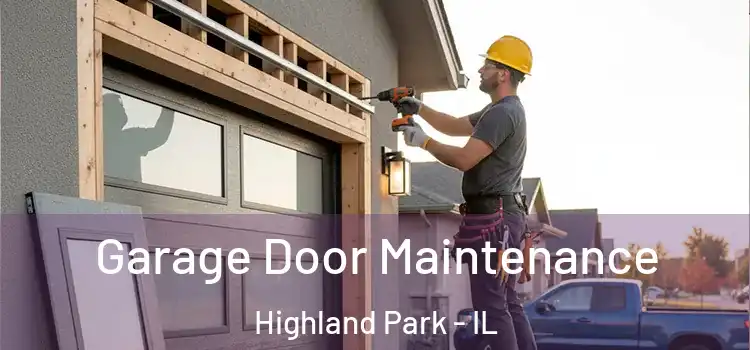 Garage Door Maintenance Highland Park - IL