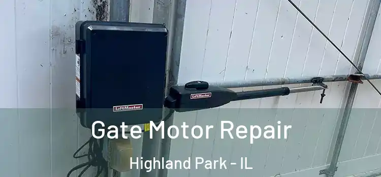 Gate Motor Repair Highland Park - IL