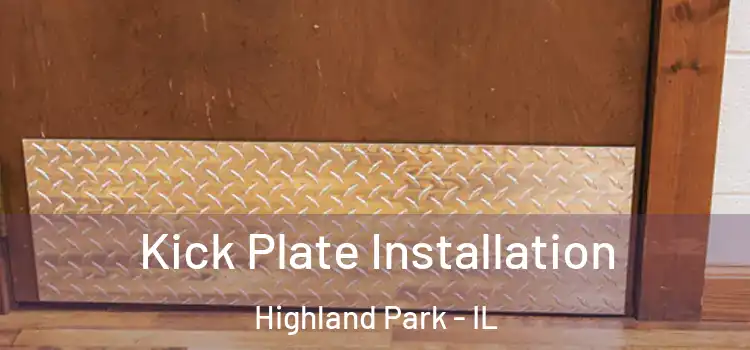  Kick Plate Installation Highland Park - IL