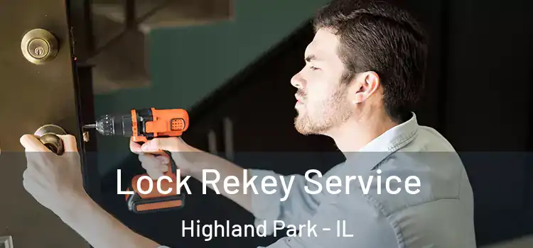 Lock Rekey Service Highland Park - IL