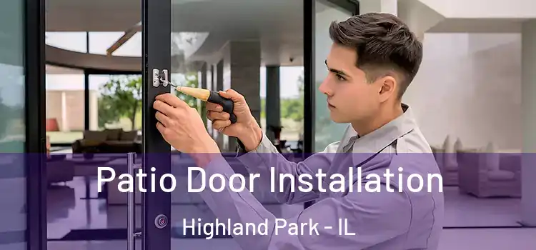  Patio Door Installation Highland Park - IL