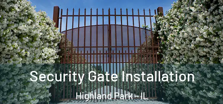 Security Gate Installation Highland Park - IL
