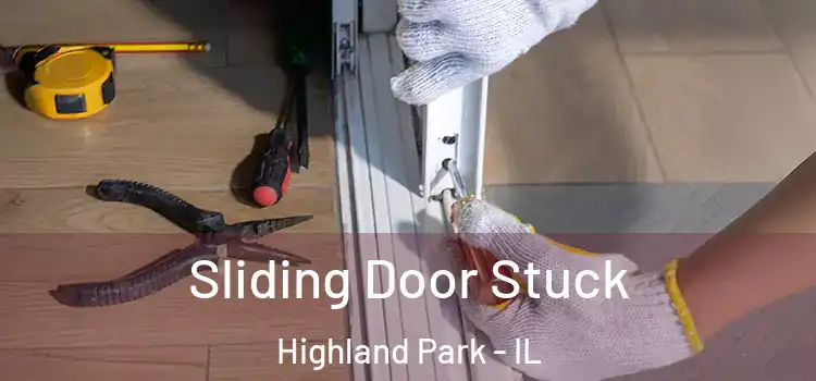  Sliding Door Stuck Highland Park - IL